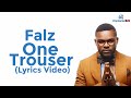 Falz - One Trouser (Lyrics Video) Falz - One Trouser (Lyrics Video)