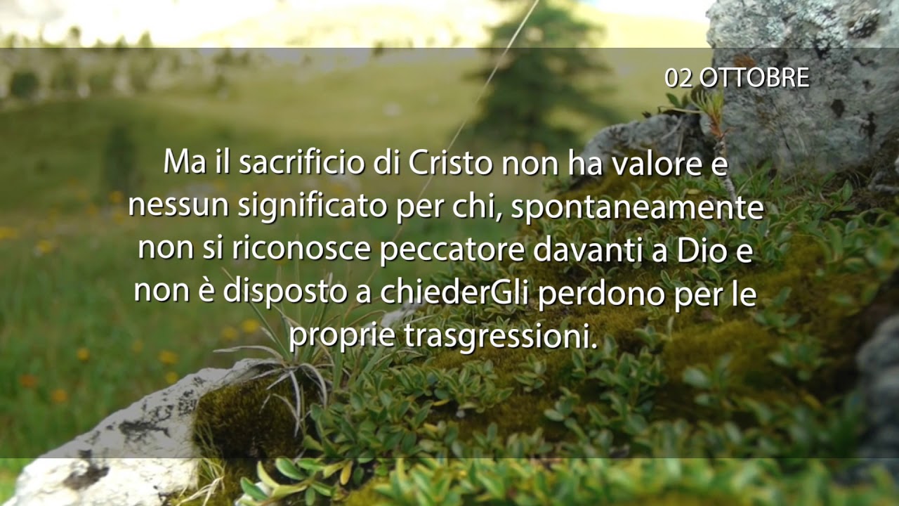 Meditazione del 02 Ottobre 2018 “VIVIFICATI IN CRISTO”