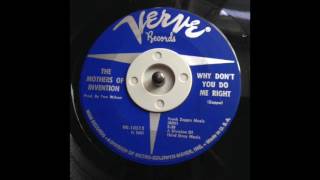 Mothers Of Invention - Why Don&#39;t You Do Me Right (mono 45)