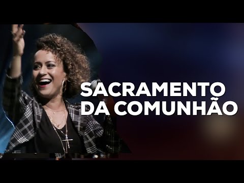 SACRAMENTO DA COMUNHÃO | Ana Lúcia CN