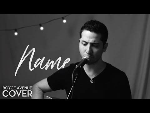 Name - Goo Goo Dolls (Boyce Avenue acoustic cover) on Spotify & Apple