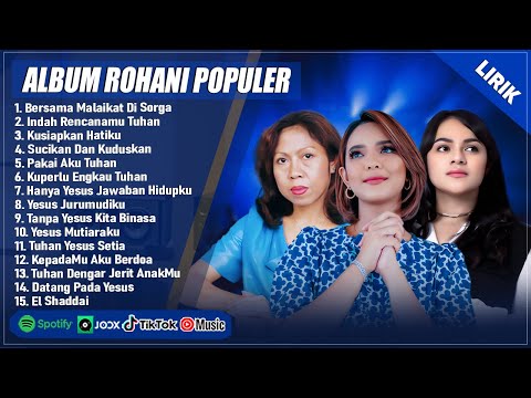 PRISKILA, MITHA TALAHATU & PUTRI SIAGIAN FULL ALBUM MIX (LIRIK) || LAGU ROHANI KRISTEN TERBARU 2024