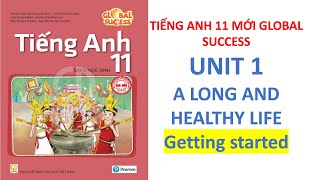 Tiếng Anh 11 Global Success - Unit 1 A Long And Healthy Life - Getting Started
