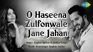 O Haseena Zulfonwale Jane Jahan song artwork