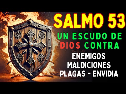 Salmo 53 – ¡ESCUDO CONTRA LA BRUJERÍA, LA ENVIDIA Y LA TRAICIÓN!