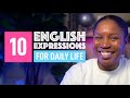 10 USEFUL ENGLISH EXPRESSIONS FOR DAILY LIFE