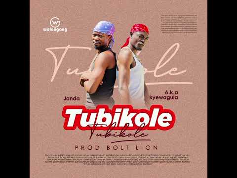 A.k.A Kyewagula ft Janda - tubikole
