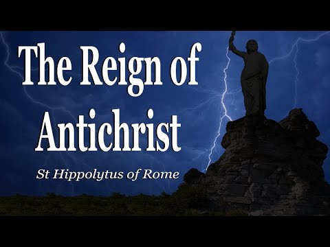 The Reign of Antichrist | St Hippolytus of Rome