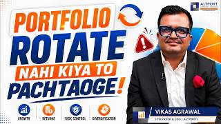Portfolio Rotate Nahi Kiya Toh Pachtaoge ! | Why Portfolio Rotation Matters ?