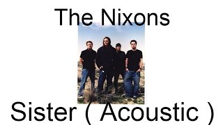 The Nixons - Sister ( Acoustic )