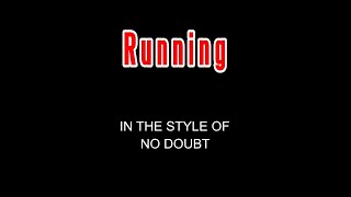 No Doubt - Gwen Stefani - Running - Karaoke - With Backing Vocals
