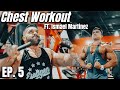 Chest Workout with ​Ismael Martinez | 2022 Road To Mr. Olympia | Ep. 5