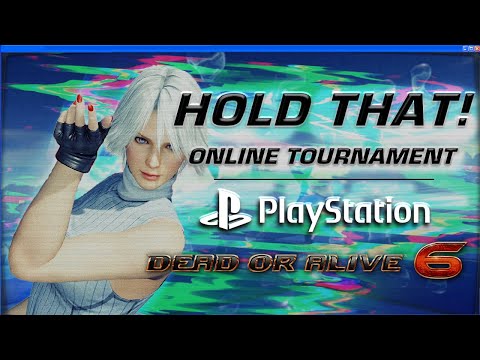 HOLD THAT! #5 Dead Or Alive 6 Online Tournament