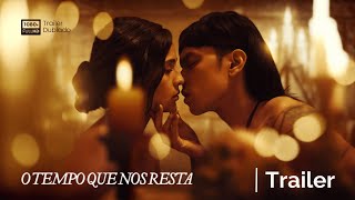 O Tempo Que Nos Resta | Trailer | Dublado (Brasil) (FHD)