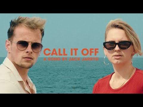 Jack Jarryd - Call It Off (Official Music Video)