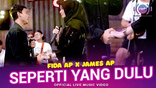 Download lagu Fida AP X James AP - Seperti Yang Dulu Live Version mp3 Download lagu Fida AP X James AP - Seperti Yang Dulu Live Version mp3