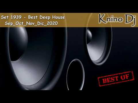 KninoDj - Set 1939 - Best Deep House - Sep_Oct_Nov_Dic_2020