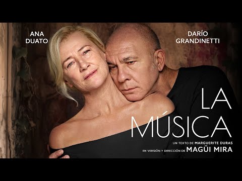 LA MÚSICA Con Ana Duato y Darío Grandinetti