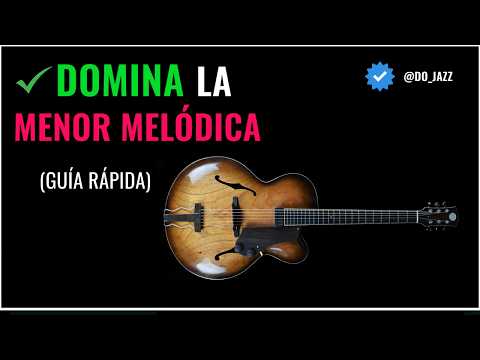Guitarra Jazz: Domina La Menor Melódica (Guía Rápida)