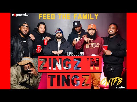 Episode 99: "Zingz 'N Tingz" (w/ Shaykh Hanif, BoriRock, Dun Dealy, Top Hooter (P89), & CAEV)