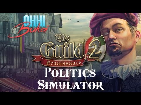 Politics Simulator - The Guild 2 Renaissance Ep. 3