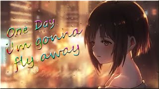 Nightcore - One Day i&#39;m gonna fly away (Arash ft Helena lyrics)