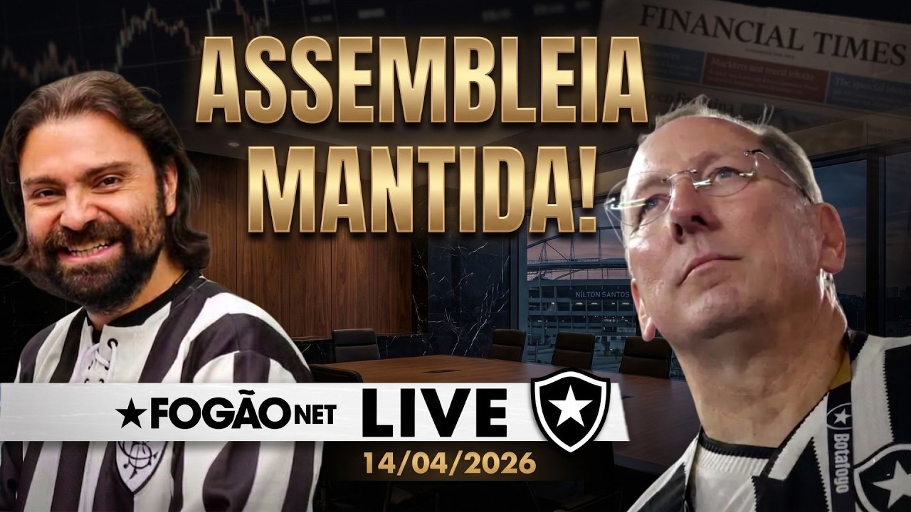 LIVE | Arbitral mantém Assembleia; Botafogo é colocado à venda