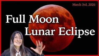 Blood Full Moon Total Lunar Eclipse in Virgo - March 3rd 2026