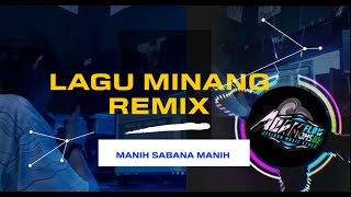 Download lagu Lagu minang Manih  sabana manih remix 🌟 Adam Flow J.M.S 02 🌟  🔰Asik Banget 🔰 mp3