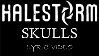 Halestorm - Skulls - 2018 - Lyric Video
