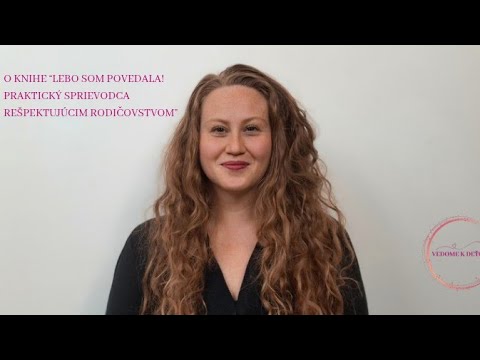 Podpor knihu „Lebo som povedala!" a posuň rodičovstvo od moci k  vzťahu