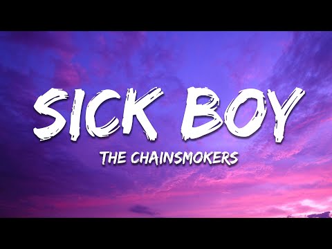 The Chainsmokers - Sick Boy (Lyrics)
