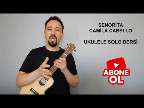 SENORITA FINGERSTYLE UKULELE DERSİ - SOLO NASIL ÇALINIR?