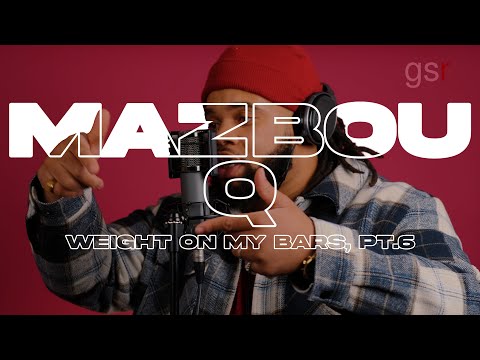 MAZBOU Q - Weight On My Bars, Pt. 6 (Live @ GSR Studios)