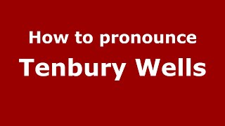 How to pronounce Tenbury Wells