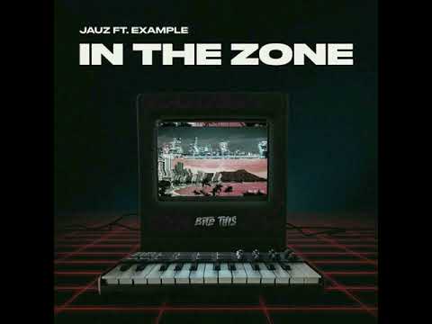Jauz Ft. Example - In The Zone