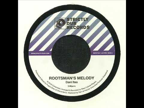 Dani Ites- Rootsman's Melody & Version Dub