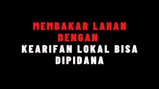 Download lagu Membakar Lahan dengan Kearifan Lokal Bisa Dipidana mp3 Download lagu Membakar Lahan dengan Kearifan Lokal Bisa Dipidana mp3