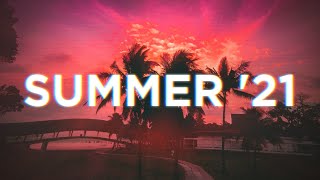 songs that bring you back to summer '21