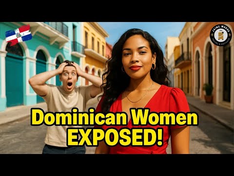 The TRUTH About Dominican Women | What Foreign Men Need to Know 🇩🇴