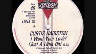 I want your Lovin' (Extended Mix) - Curtis Hairston