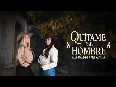 Azul Castelló - Mara Tamagnini - Quitame ese hombre