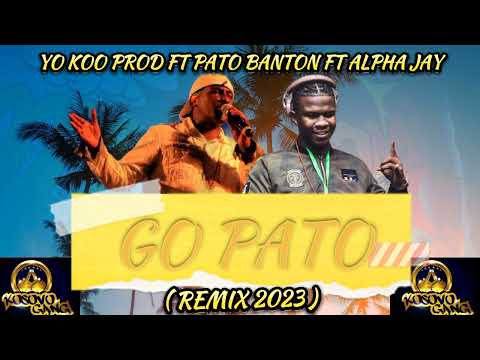 GO PATO - Pato Banton Ft Yo KoO Prod Ft ALPHA JAY ( REMIX 2023 )