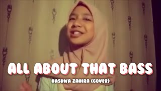 Download lagu All About That Bass (Cover) | Nashwa Zahira mp3