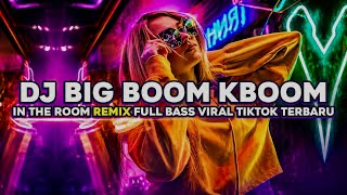 Download lagu DJ ILHAM - BIG BOOM KBOOM FULL BASSGACOR SOUND VIRAL TIKTOK TERBARU2026 YANG KALIAN CARI ! mp3