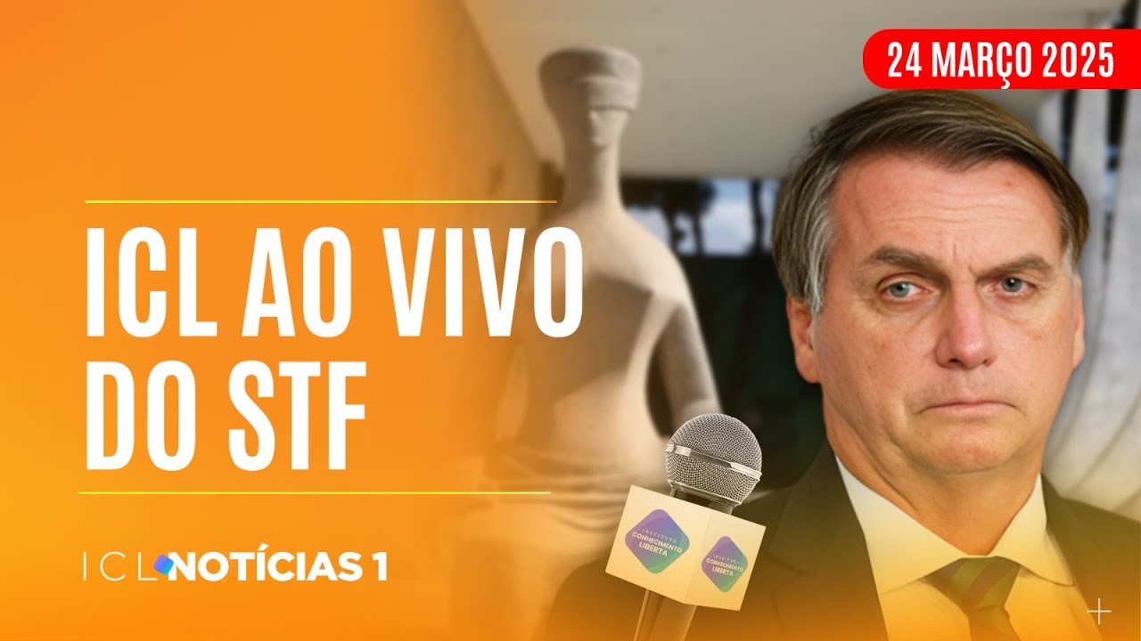 ICL NOTÍCIAS - 24/03/25 - CORTE DEFINE NESTA SEMANA SE TORNA BOLSONARO RÉU POR TENTATIVA DE GOLPE