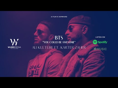 Ali Kulture ft. Karter Zaher | You Could Be Awesome | Official BTS