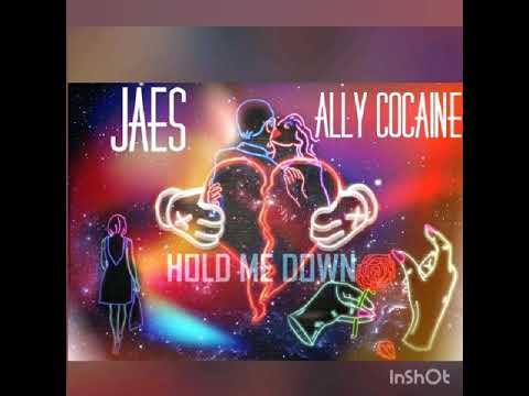 JAES-HOLD ME DOWN FEAT ALLY COCAINE (Unofficial Audio)