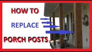 How to Replace Porch Posts Columns, Complete Guide with Tips,  Easy