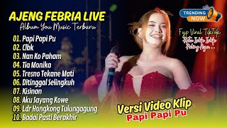 Download lagu AJENG FEBRIA LIVE FULL ALBUM TERBARU 2025 | Papi Papi Pu, CLBK, Ditinggal Selingkuh 🎤✨ mp3